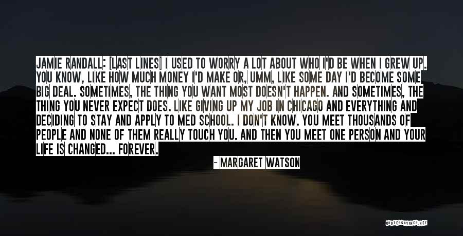 Best Lines For Life Quotes By Margaret Watson