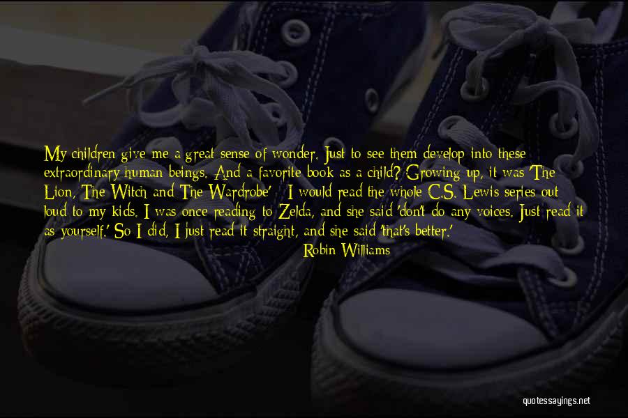 Best Lion Witch Wardrobe Quotes By Robin Williams Best Lion Witch Wardrobe Quotes By Robin Williams