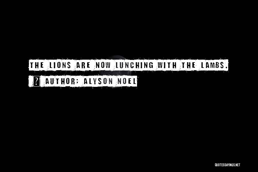 Best Lions Quotes By Alyson Noel