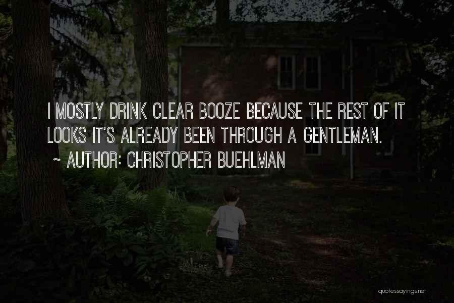 Best Liquor Quotes By Christopher Buehlman