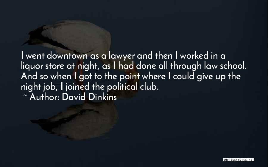 Best Liquor Quotes By David Dinkins