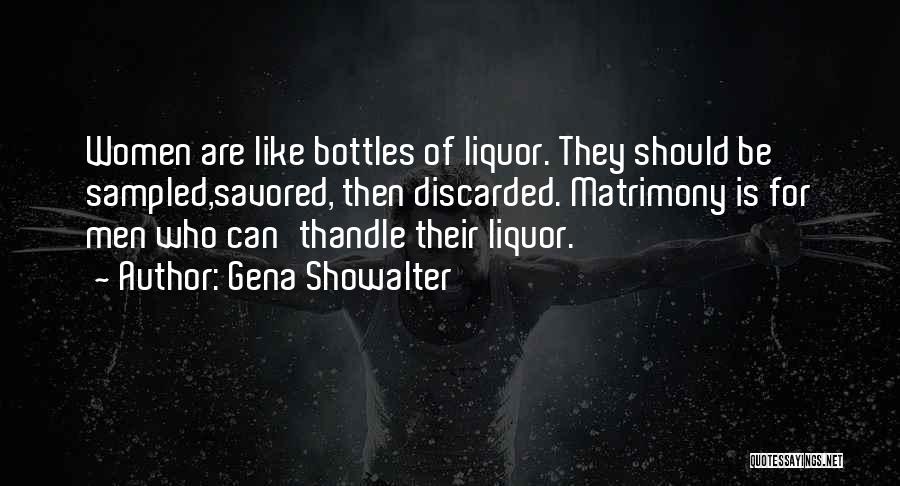 Best Liquor Quotes By Gena Showalter