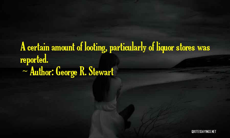 Best Liquor Quotes By George R. Stewart