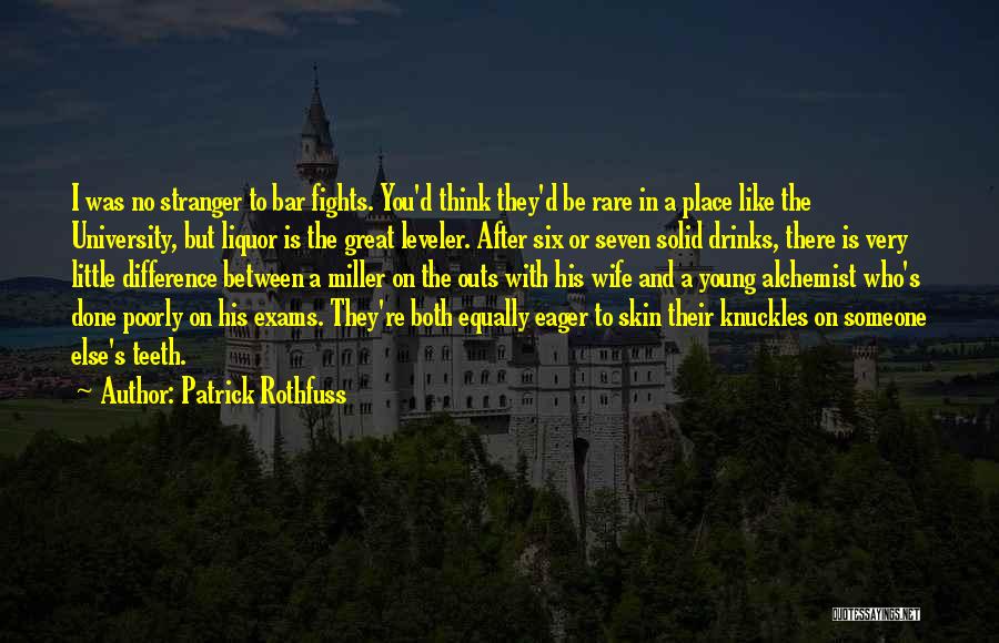 Best Liquor Quotes By Patrick Rothfuss