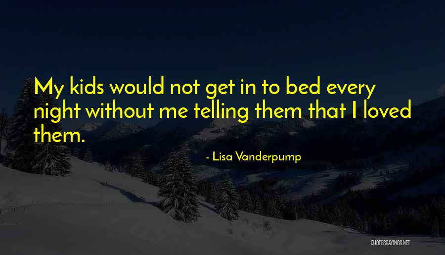 Best Lisa Vanderpump Quotes By Lisa Vanderpump Best Lisa Vanderpump Quotes By Lisa Vanderpump