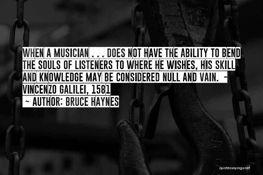 Best Listeners Quotes By Bruce Haynes