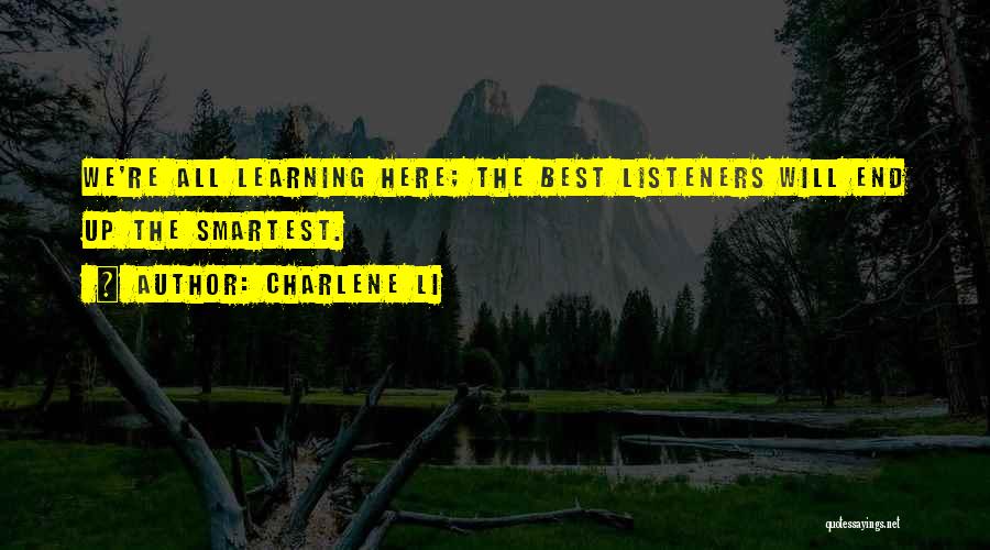 Best Listeners Quotes By Charlene Li