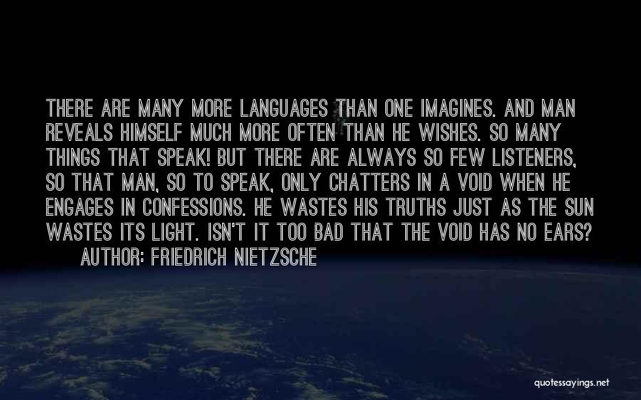 Best Listeners Quotes By Friedrich Nietzsche