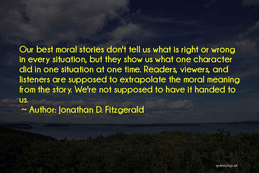 Best Listeners Quotes By Jonathan D. Fitzgerald