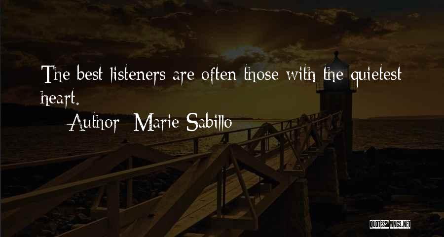 Best Listeners Quotes By Marie Sabillo