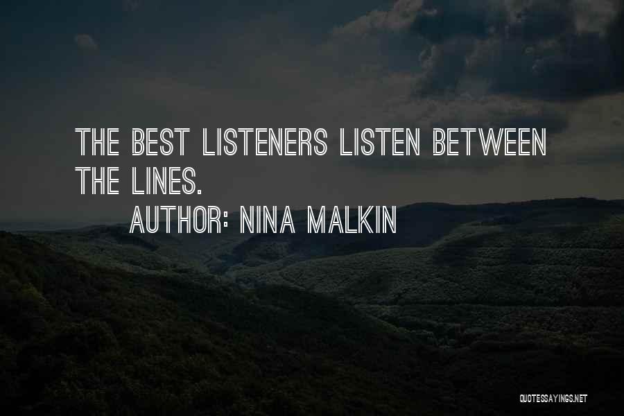 Best Listeners Quotes By Nina Malkin