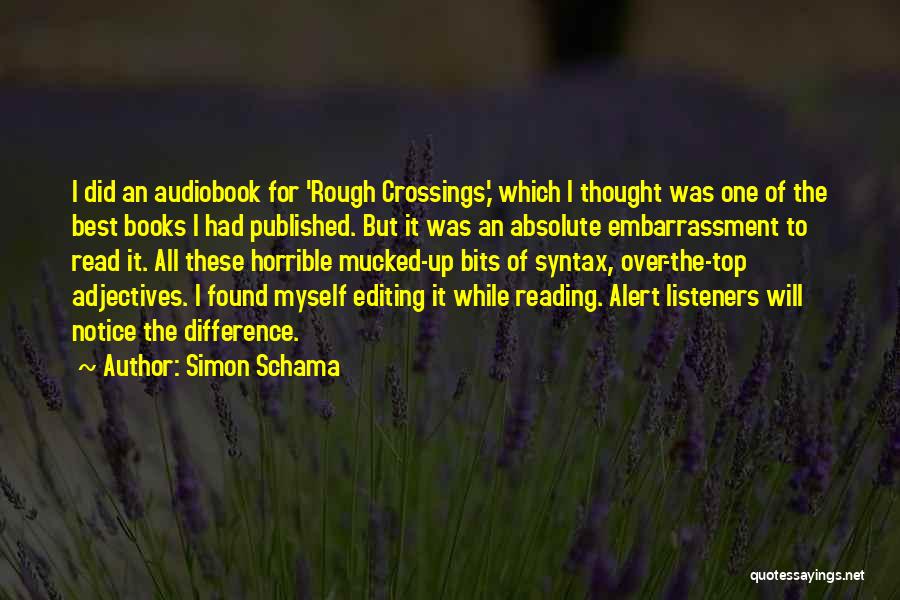 Best Listeners Quotes By Simon Schama