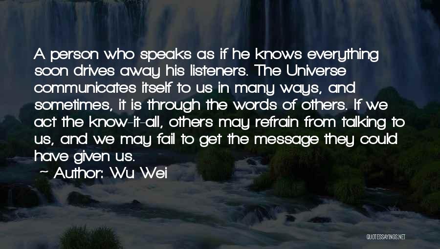 Best Listeners Quotes By Wu Wei