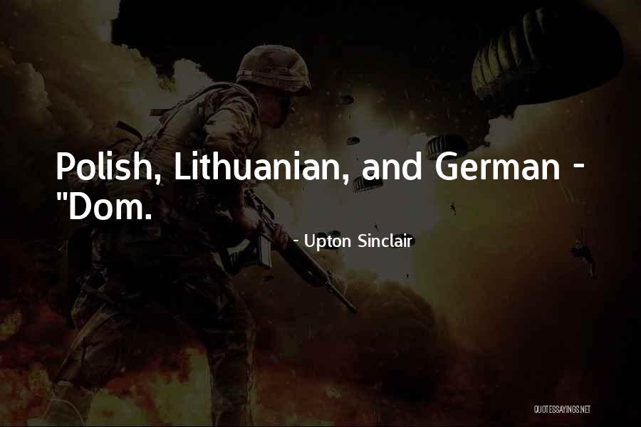 Best Lithuanian Quotes By Upton Sinclair