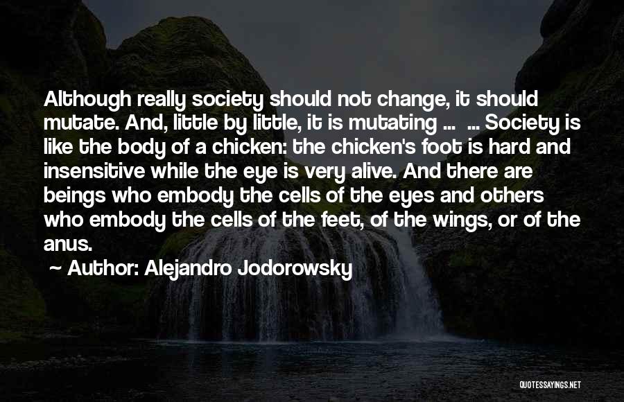 Best Little Foot Quotes By Alejandro Jodorowsky