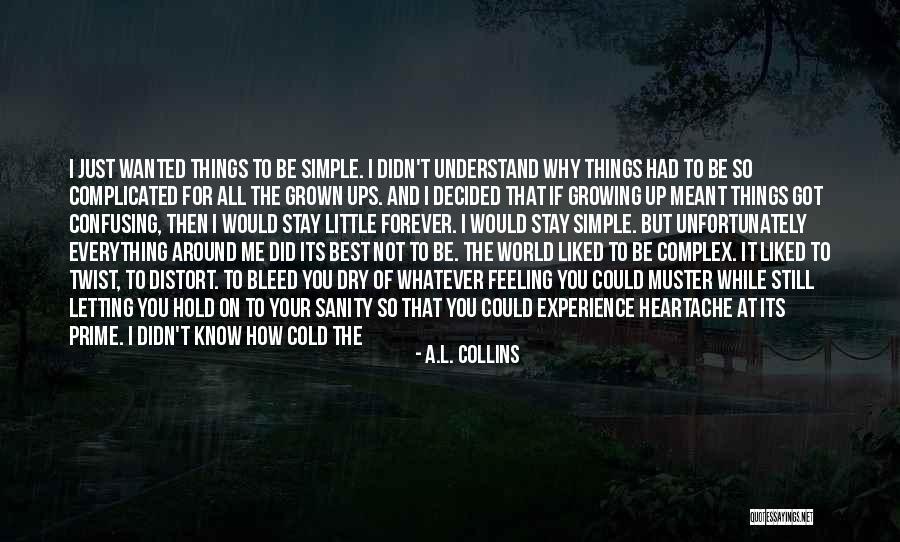 Best Little Known Quotes By A.L. Collins Best Little Known Quotes By A.L. Collins