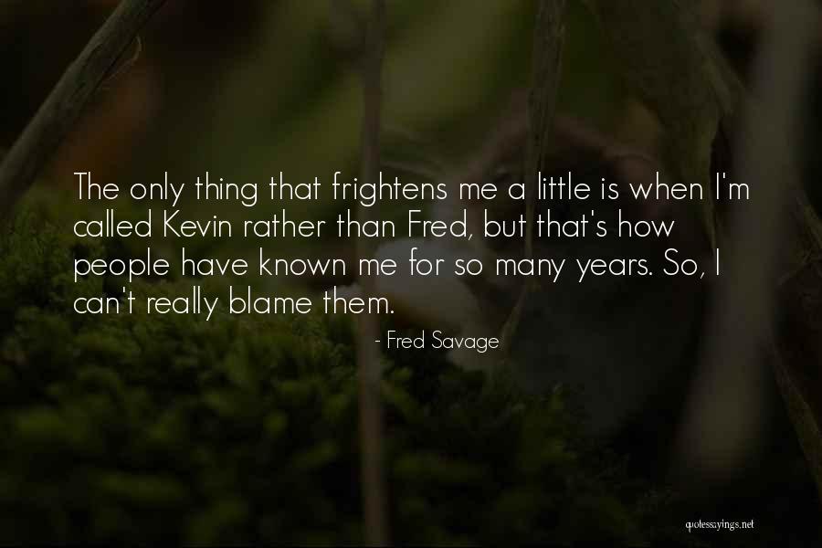 Best Little Known Quotes By Fred Savage Best Little Known Quotes By Fred Savage