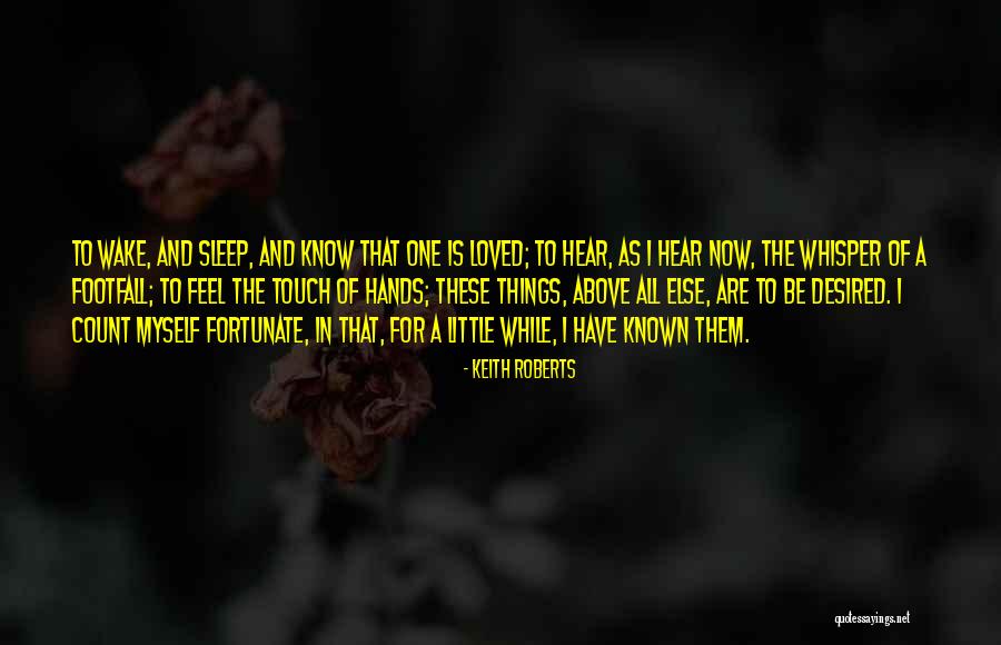 Best Little Known Quotes By Keith Roberts Best Little Known Quotes By Keith Roberts