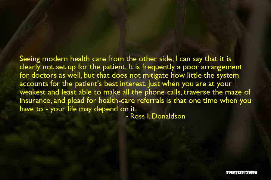 Best Little Life Quotes By Ross I. Donaldson