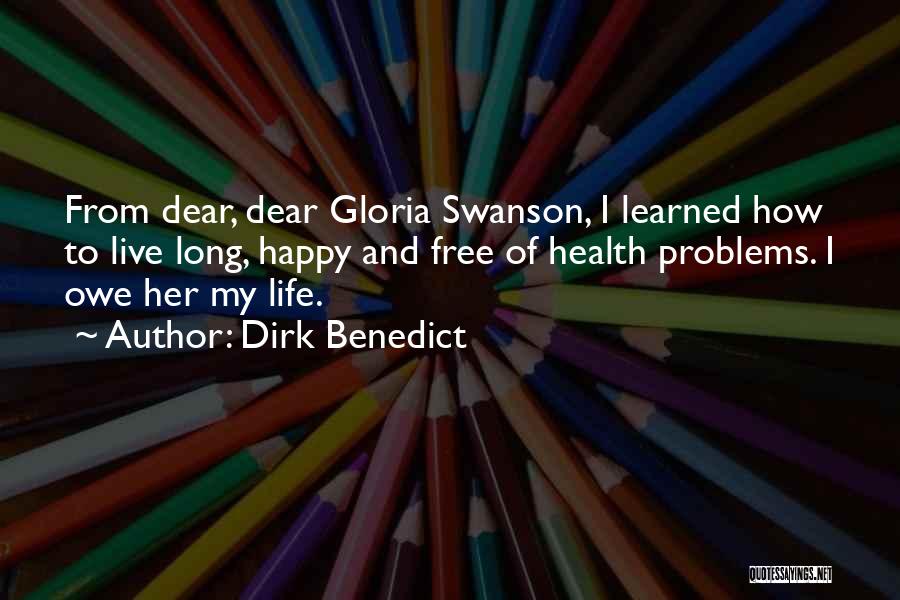 Best Live Life Happy Quotes By Dirk Benedict