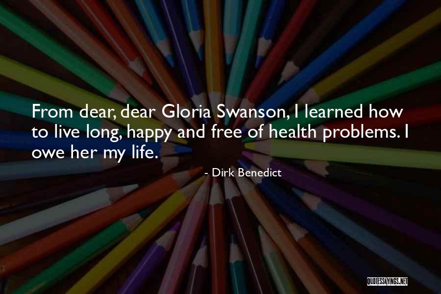 Best Live Life Happy Quotes By Dirk Benedict