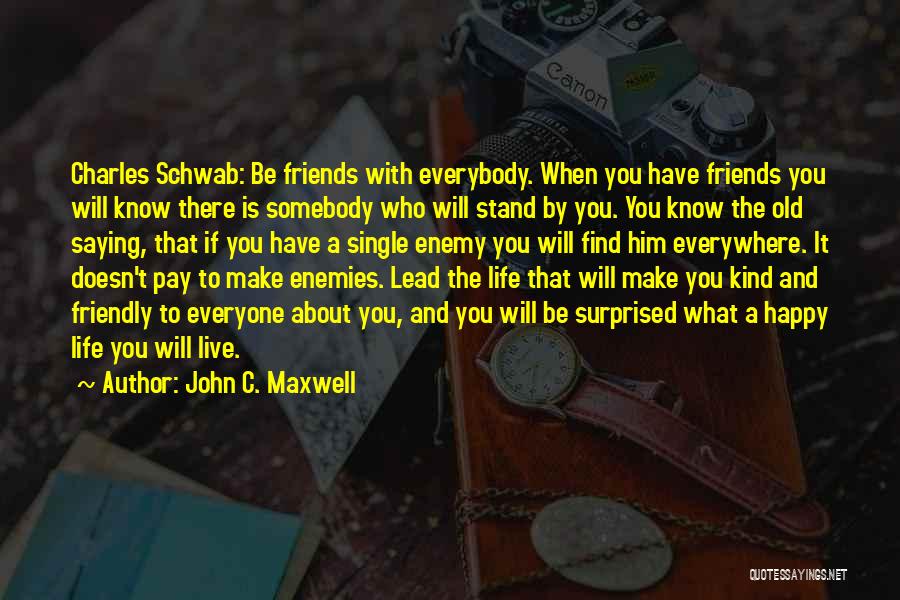 Best Live Life Happy Quotes By John C. Maxwell