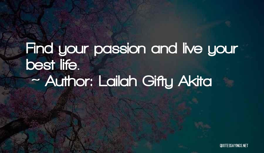 Best Live Life Happy Quotes By Lailah Gifty Akita