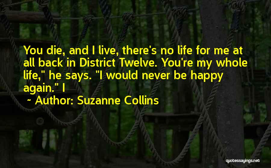 Best Live Life Happy Quotes By Suzanne Collins