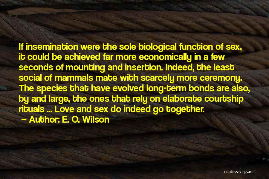 Best Long Term Love Quotes By E. O. Wilson