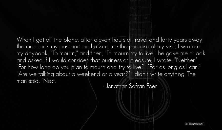 Best Long Weekend Quotes By Jonathan Safran Foer