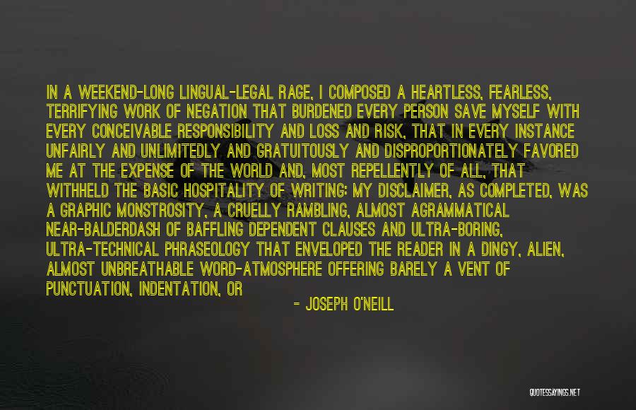 Best Long Weekend Quotes By Joseph O'Neill