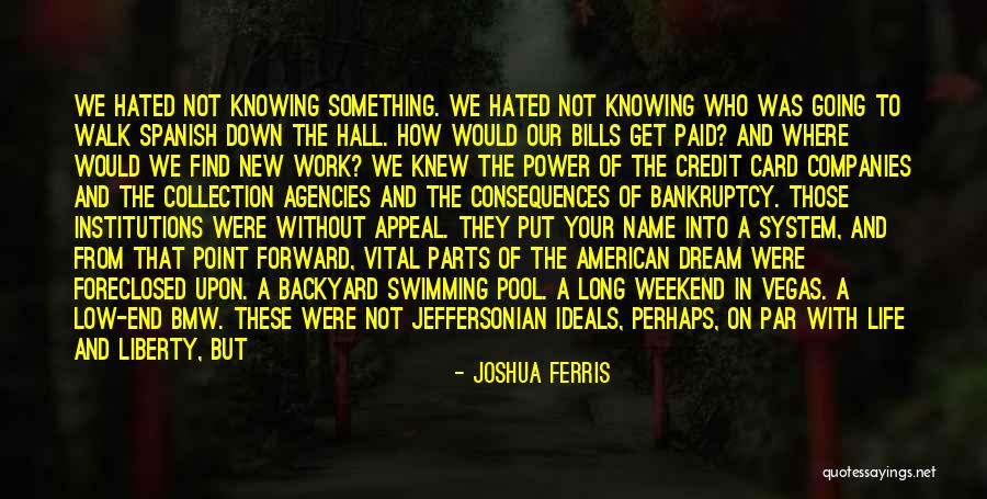 Best Long Weekend Quotes By Joshua Ferris