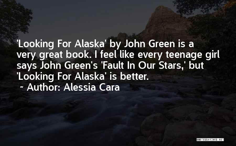 Best Looking For Alaska Quotes By Alessia Cara