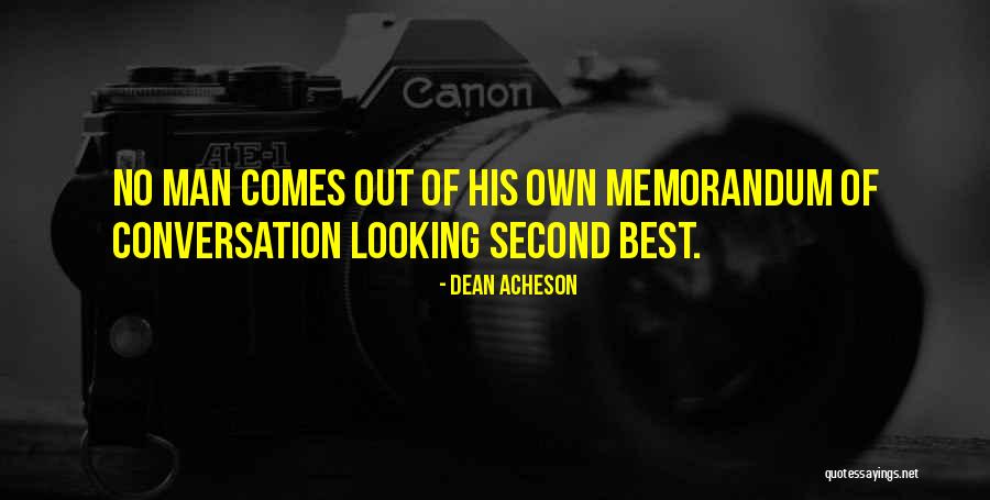 Best Looking Men Quotes By Dean Acheson Best Looking Men Quotes By Dean Acheson