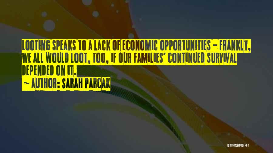 Best Looting Quotes By Sarah Parcak