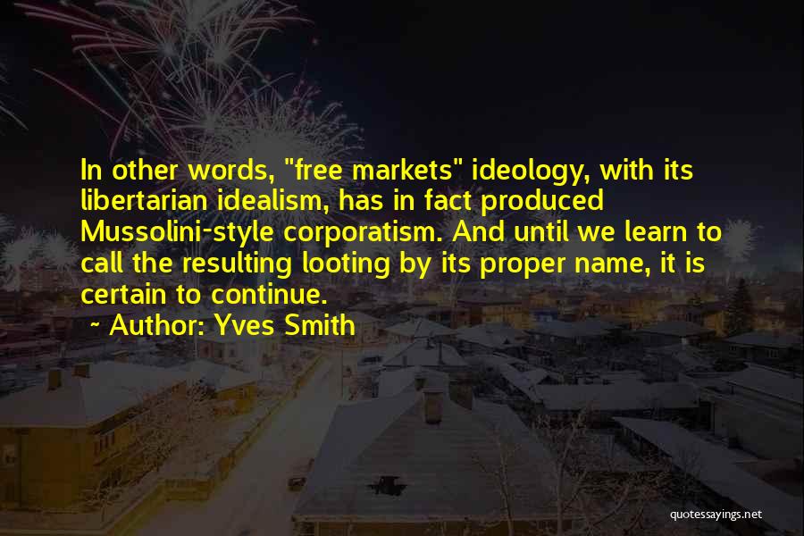 Best Looting Quotes By Yves Smith