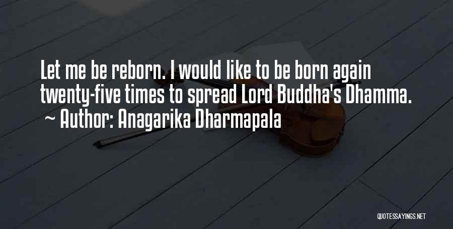 Best Lord Buddha Quotes By Anagarika Dharmapala