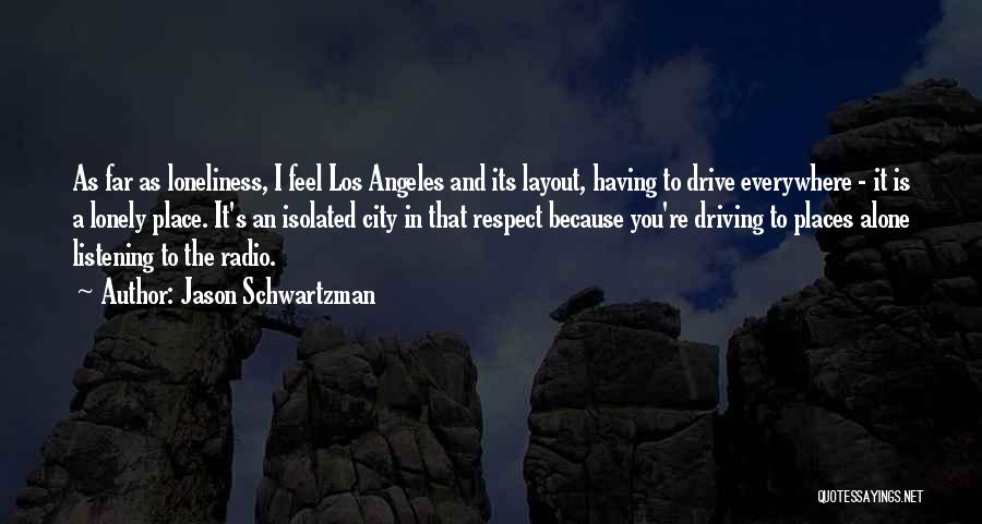 Best Los Angeles Quotes By Jason Schwartzman