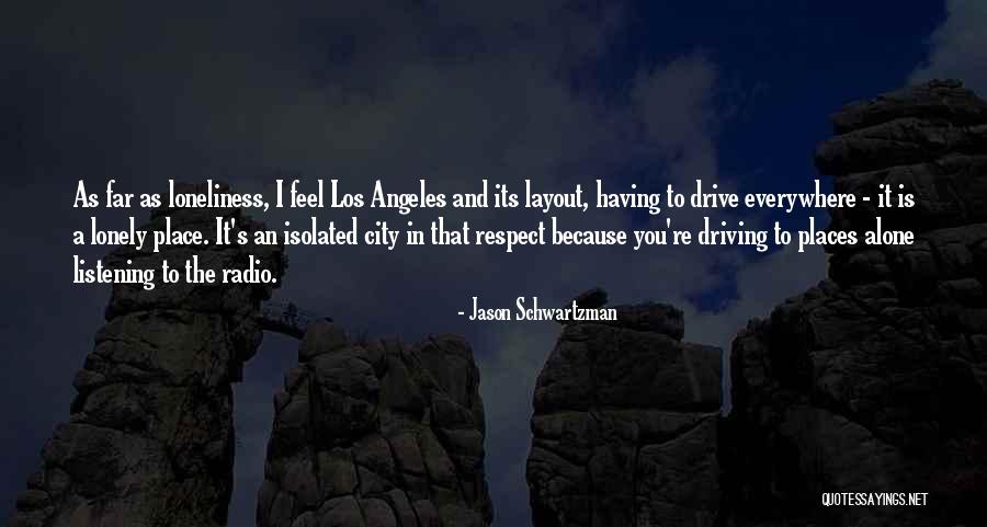 Best Los Angeles Quotes By Jason Schwartzman