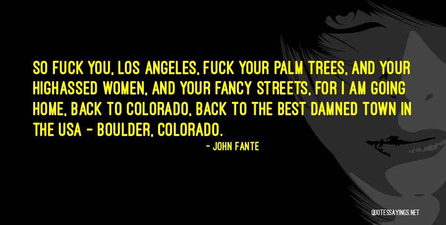 Best Los Angeles Quotes By John Fante