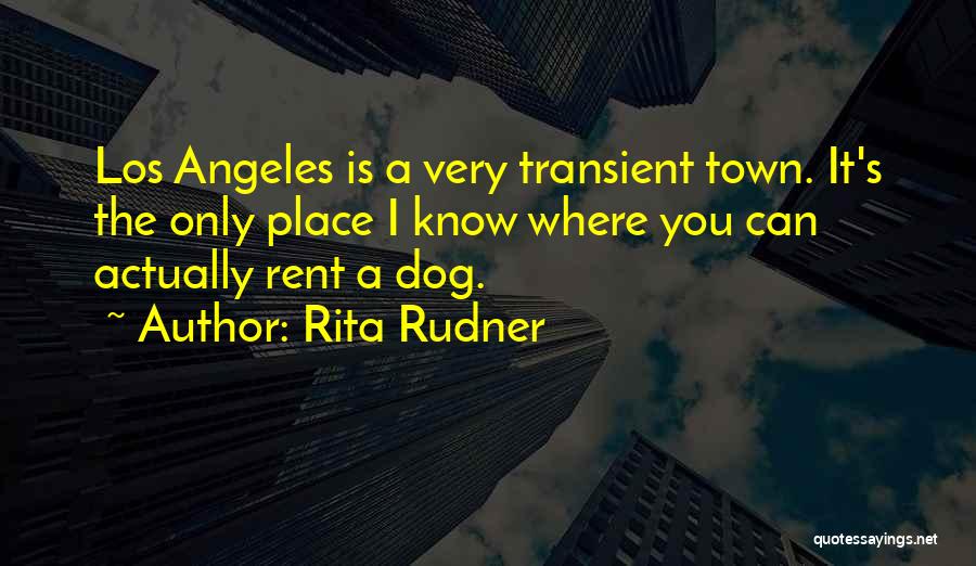 Best Los Angeles Quotes By Rita Rudner