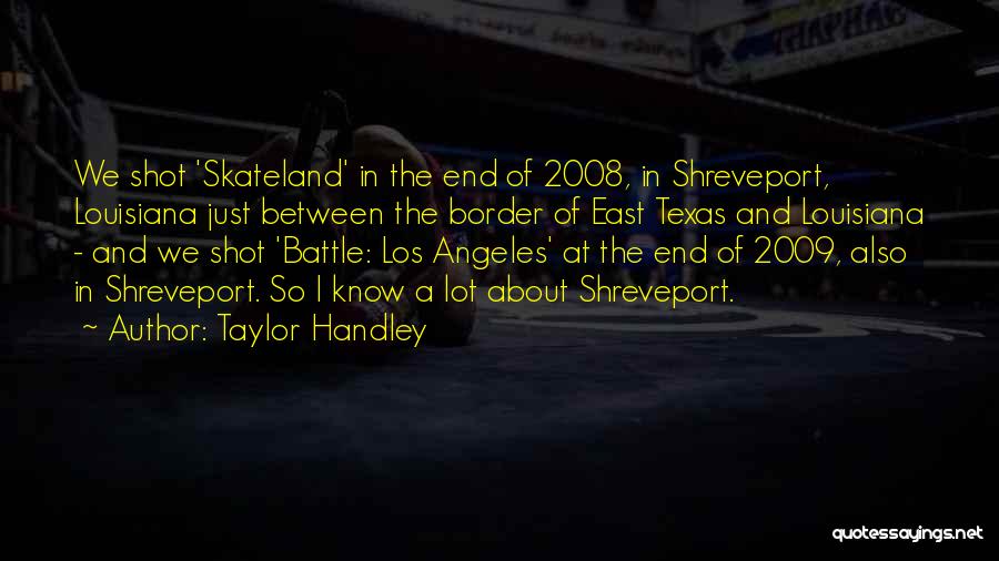Best Los Angeles Quotes By Taylor Handley