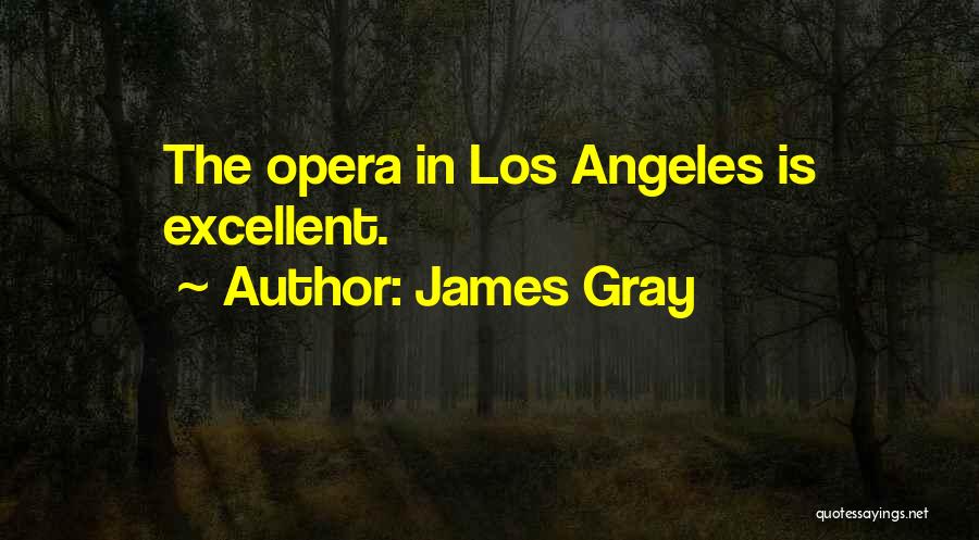 Best Los Quotes By James Gray