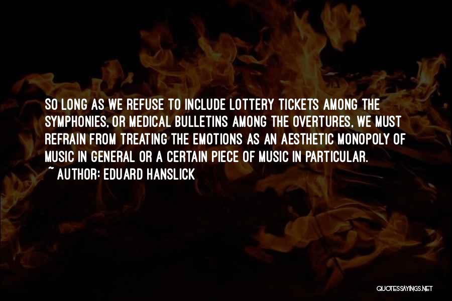 Best Lottery Quotes By Eduard Hanslick
