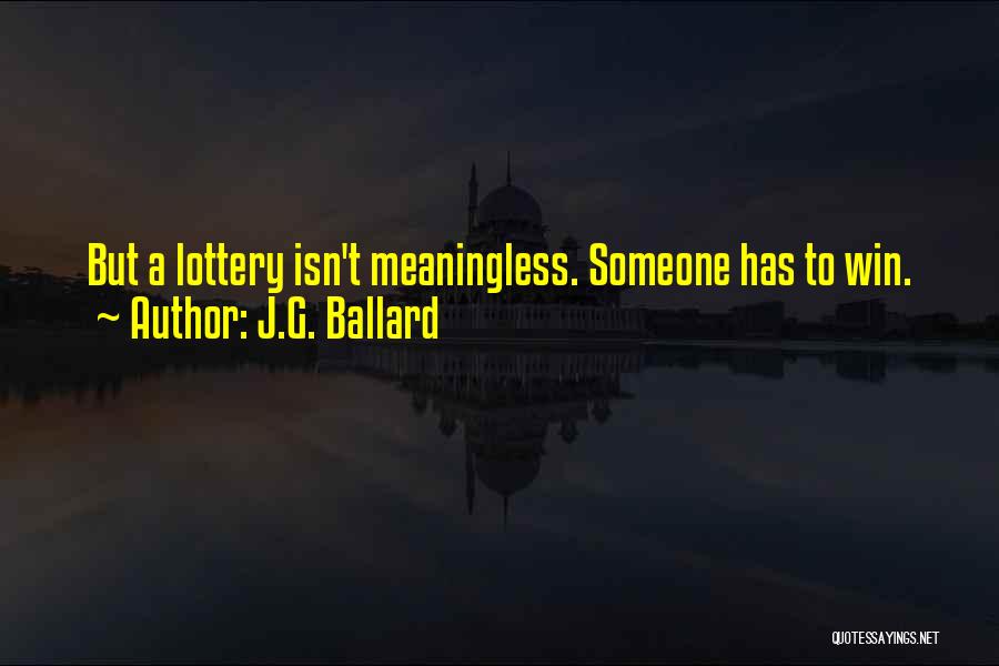 Best Lottery Quotes By J.G. Ballard