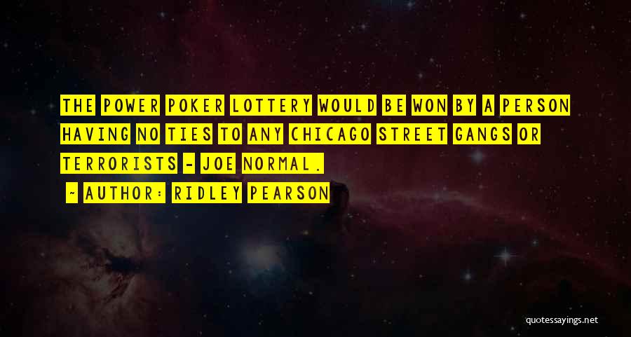 Best Lottery Quotes By Ridley Pearson