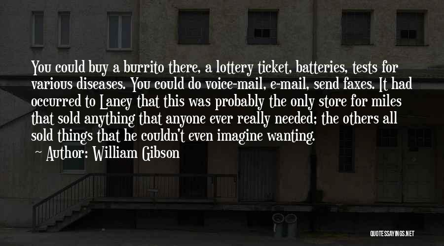 Best Lottery Quotes By William Gibson