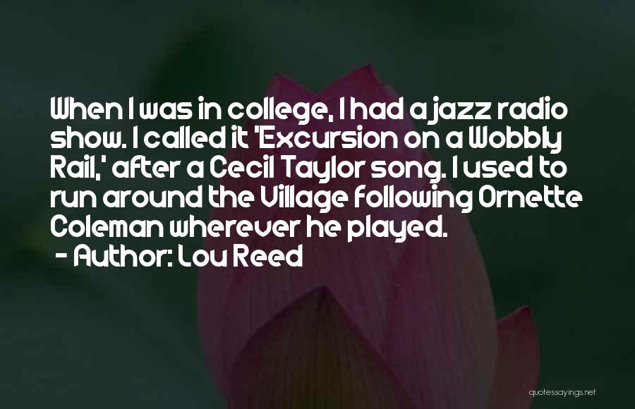 Best Lou Reed Song Quotes By Lou Reed