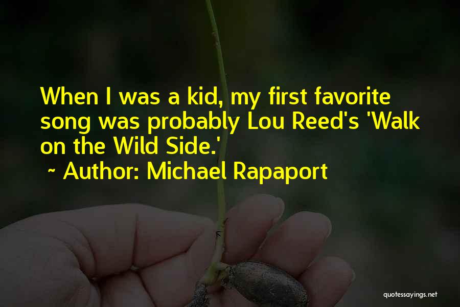 Best Lou Reed Song Quotes By Michael Rapaport