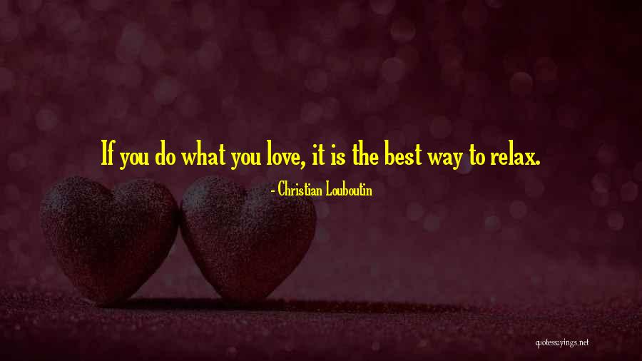 Best Louboutin Quotes By Christian Louboutin